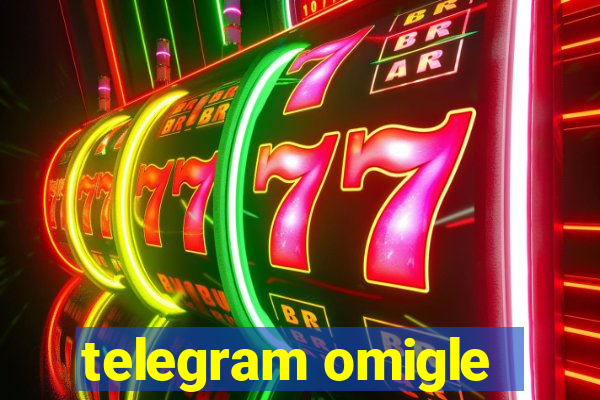 telegram omigle